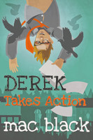 Derek Takes Action