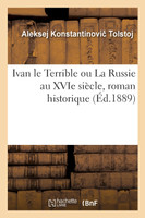Ivan le Terrible ou La Russie au XVIe siècle, roman historique