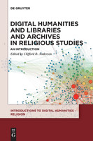 Digital Humanities and Libraries and Archives in Religious Studies