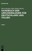 Handbuch der Urkundenlehre für Deutschland und Italien. Band 1