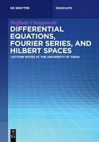 Differential Equations, Fourier Series, and Hilbert Spaces