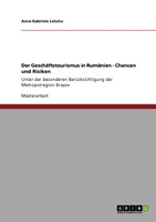 Der Geschäftstourismus in Rumänien - Chancen und Risiken