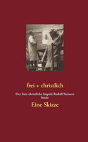 frei + christlich - Eine Skizze