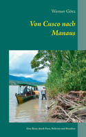 Von Cusco nach Manaus