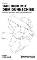 Das Ding mit dem Dünnschiss