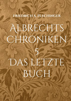 Albrechts Chroniken 5