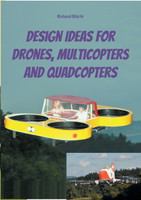 Design Ideas for Drones, Multicopters and Quadcopters