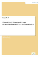 Planung und Konzeption eines Geschäftsmodells für IT-Dienstleistungen