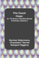 The Good Hope; (In "The Drama