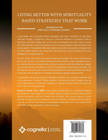 Living Better with Spirituality Based Strategies that Work