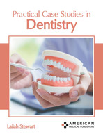 Practical Case Studies in Dentistry