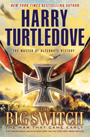 The Big Switch (The War That Came Early, Book Three)