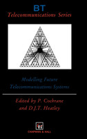 Modelling Future Telecommunications Systems