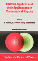 Clifford Algebras and their Applications in Mathematical Physics