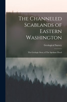 The Channeled Scablands of Eastern Washington