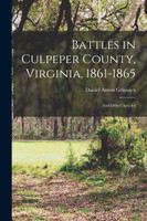 Battles in Culpeper County, Virginia, 1861-1865