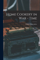Home Cookery in War - Time
