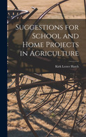 Suggestions for School and Home Projects in Agriculture