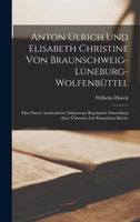 Anton Ulrich Und Elisabeth Christine Von Braunschweig-Lüneburg-Wolfenbüttel
