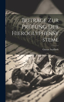 Beiträge zur Prüfung der Hieroglyphensysteme