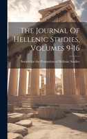 The Journal Of Hellenic Studies, Volumes 9-16