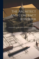 The Architect And Contract Reporter
