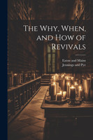 The Why, When, and How of Revivals