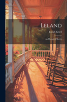 Leland; an Historical Sketch
