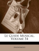 Le Guide Musical, Volume 54