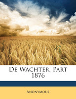 De Wachter, Part 1876