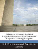 Hazardous Materials Incident Response Operations Environmental Response Training Program