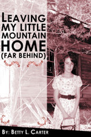 Leaving My Little Mountain Home (far behind)