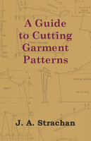 A Guide to Cutting Garment Patterns