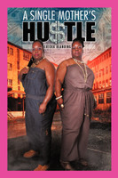 A Single Mother's Hu$tle
