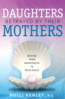 Daughters Betrayed By Their Mothers