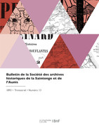 Bulletin de la Société des archives historiques de la Saintonge et de l'Aunis