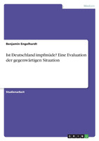 Ist Deutschland impfmüde? Eine Evaluation der gegenwärtigen Situation