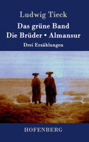 Das grüne Band / Die Brüder / Almansur