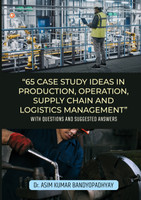 65 Case Study Ideas In Production, Operation, Supply Chain And Logistics Management