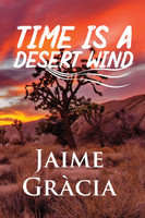 Time is a Desert Wind