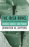 The Irish Novel at the End of the Twentieth Century