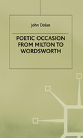 Poetic Occasion from Milton to Wodsworth