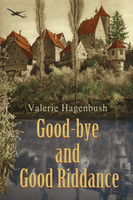 Good-bye and Good Riddance