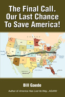 The Final Call. Our Last Chance to Save America!