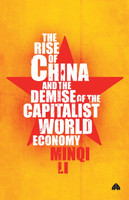 The Rise of China and the Demise of the Capitalist World-Economy, The