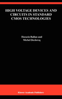 High Voltage Devices and Circuits in Standard CMOS Technologies