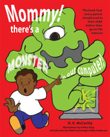 Mommy! There's a Monster in our Computer