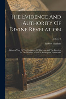 The Evidence And Authority Of Divine Revelation