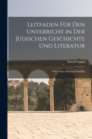 Leitfaden für den Unterricht in der Jüdischen Geschichte und Literatur