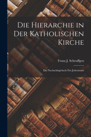Die Hierarchie in Der Katholischen Kirche